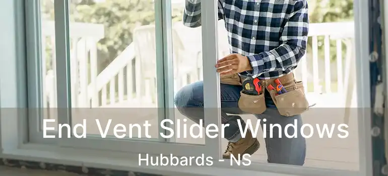  End Vent Slider Windows Hubbards - NS