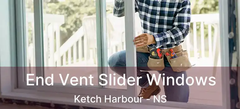  End Vent Slider Windows Ketch Harbour - NS