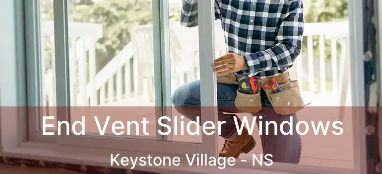  End Vent Slider Windows Keystone Village - NS