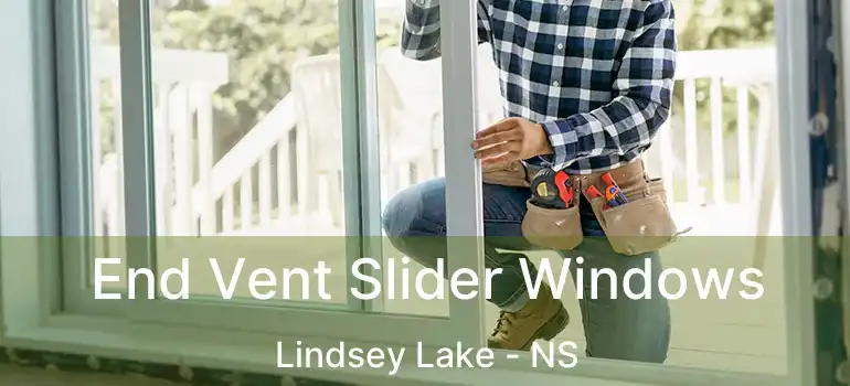  End Vent Slider Windows Lindsey Lake - NS