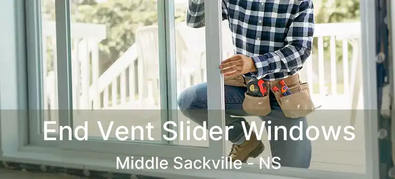  End Vent Slider Windows Middle Sackville - NS