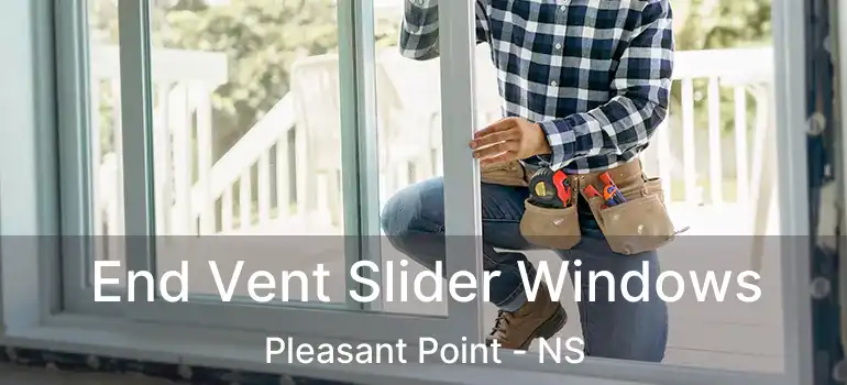  End Vent Slider Windows Pleasant Point - NS