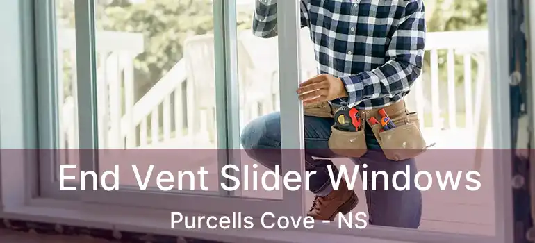  End Vent Slider Windows Purcells Cove - NS