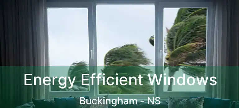  Energy Efficient Windows Buckingham - NS