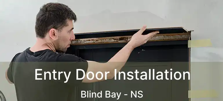  Entry Door Installation Blind Bay - NS