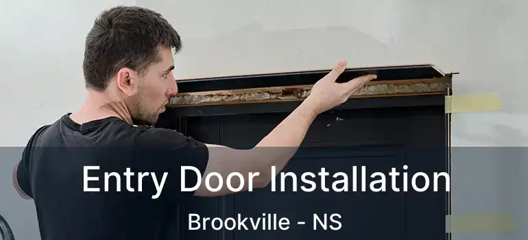  Entry Door Installation Brookville - NS