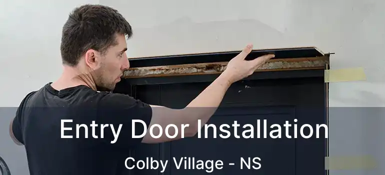  Entry Door Installation Colby Village - NS