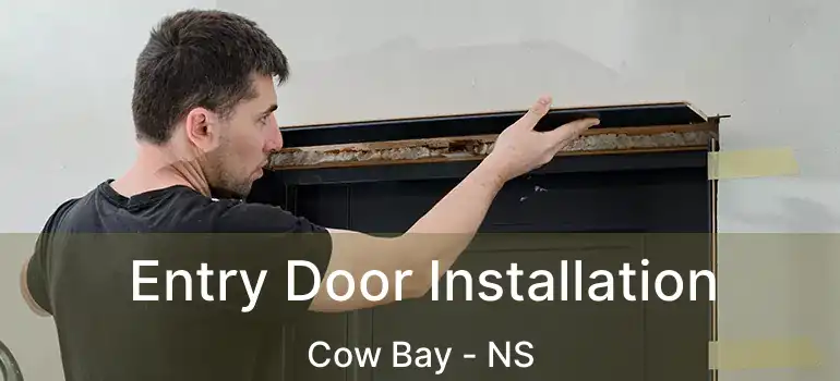  Entry Door Installation Cow Bay - NS