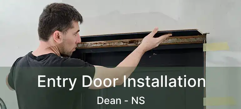  Entry Door Installation Dean - NS