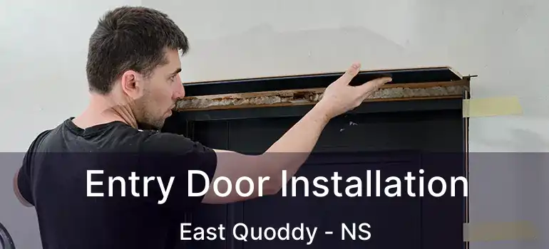  Entry Door Installation East Quoddy - NS