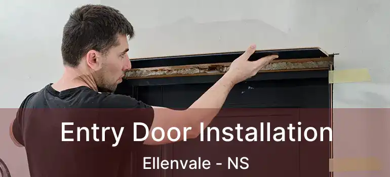  Entry Door Installation Ellenvale - NS