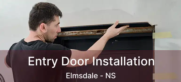  Entry Door Installation Elmsdale - NS