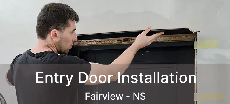  Entry Door Installation Fairview - NS