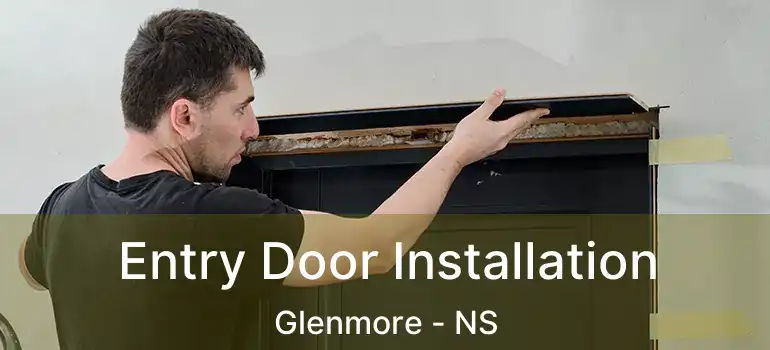  Entry Door Installation Glenmore - NS