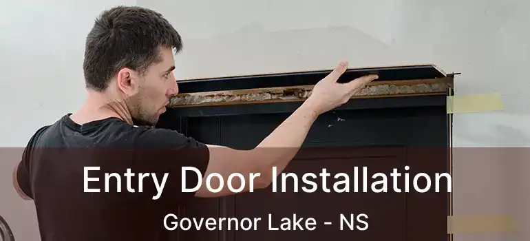  Entry Door Installation Governor Lake - NS