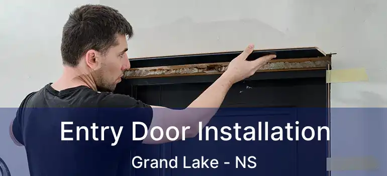  Entry Door Installation Grand Lake - NS