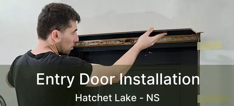  Entry Door Installation Hatchet Lake - NS