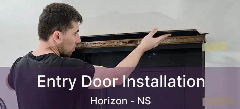  Entry Door Installation Horizon - NS