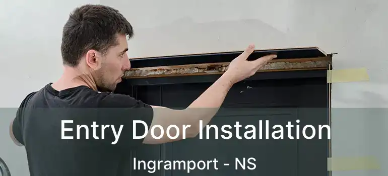  Entry Door Installation Ingramport - NS