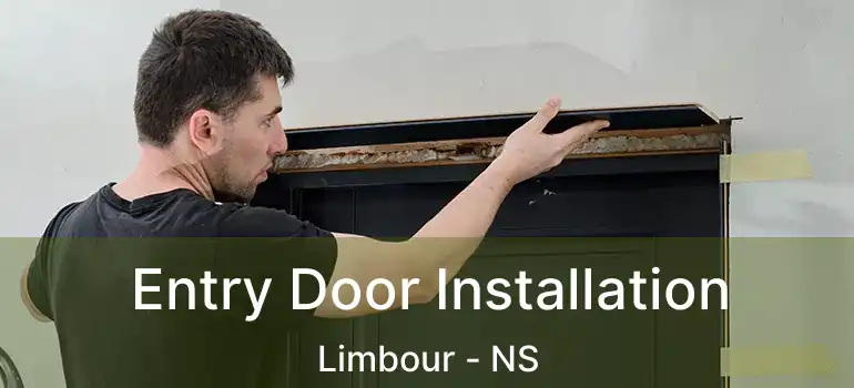  Entry Door Installation Limbour - NS