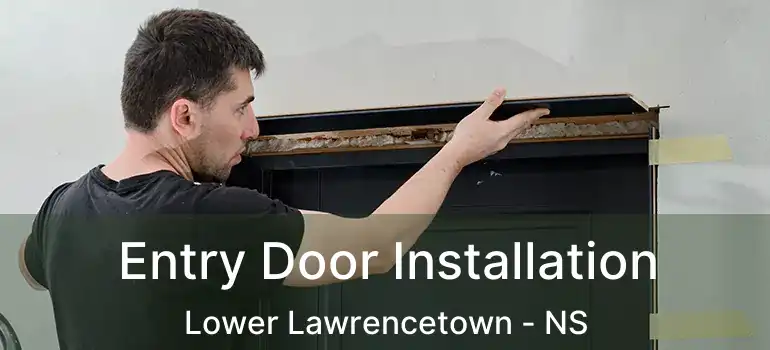  Entry Door Installation Lower Lawrencetown - NS