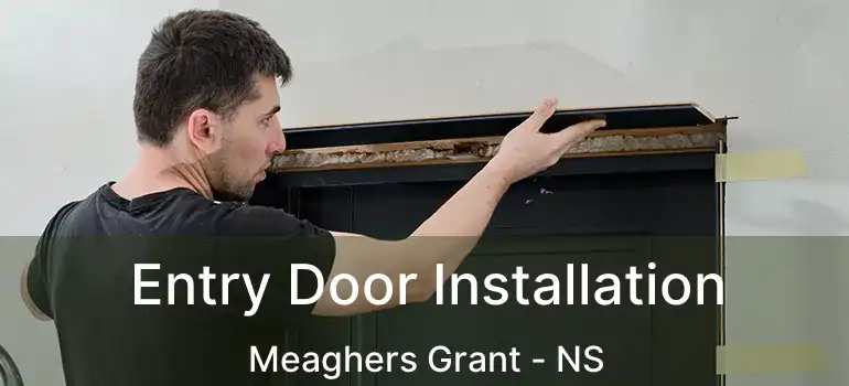  Entry Door Installation Meaghers Grant - NS