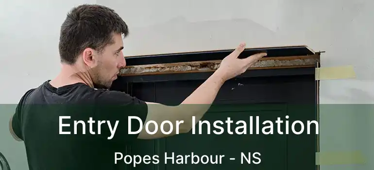  Entry Door Installation Popes Harbour - NS