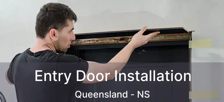  Entry Door Installation Queensland - NS