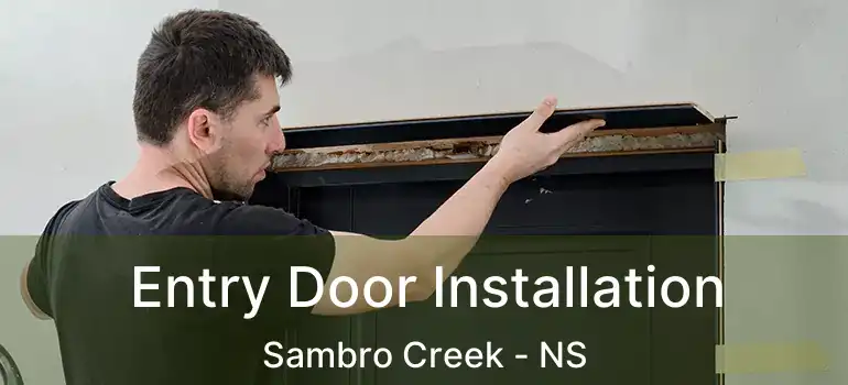  Entry Door Installation Sambro Creek - NS