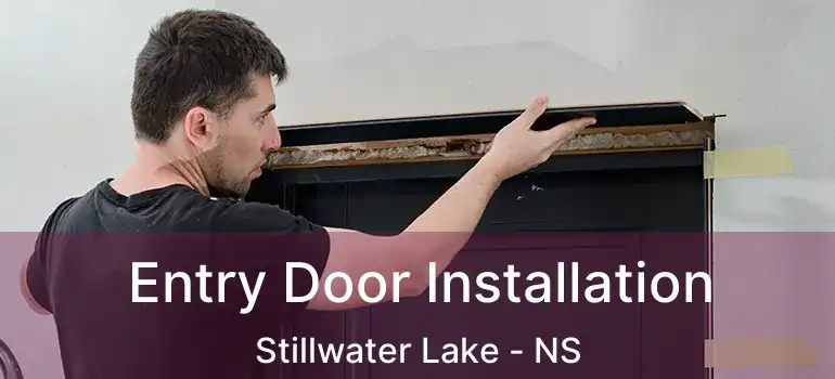  Entry Door Installation Stillwater Lake - NS