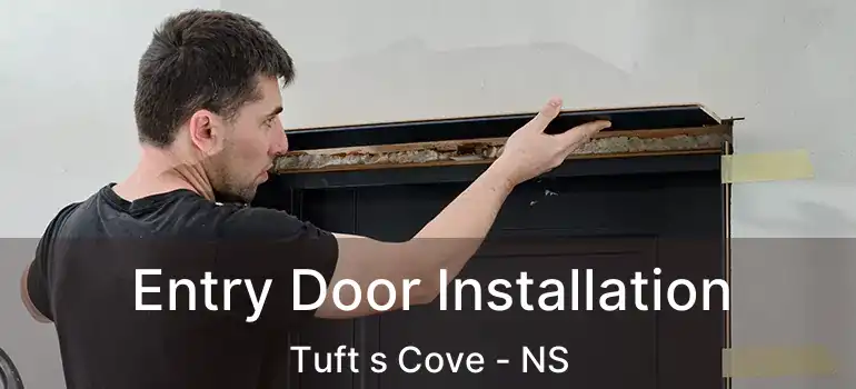  Entry Door Installation Tuft s Cove - NS