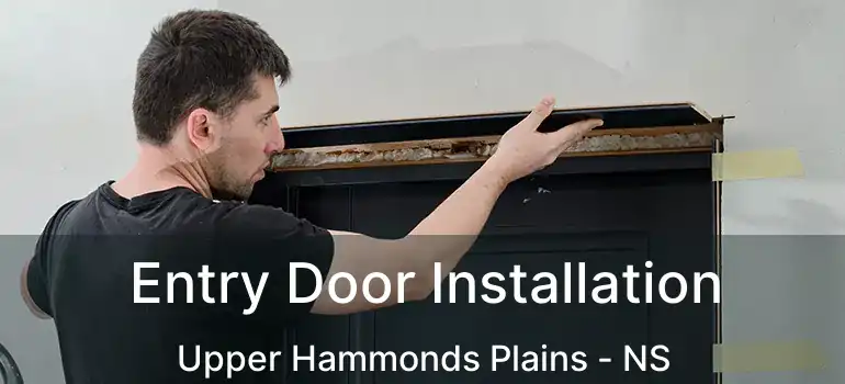  Entry Door Installation Upper Hammonds Plains - NS