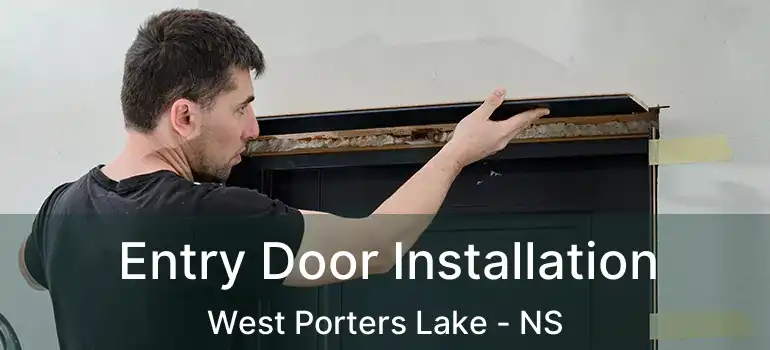  Entry Door Installation West Porters Lake - NS