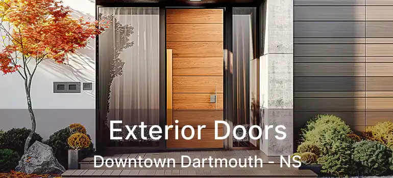  Exterior Doors Downtown Dartmouth - NS