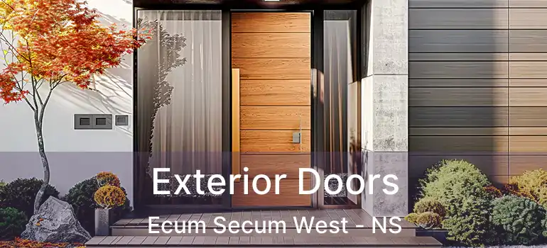  Exterior Doors Ecum Secum West - NS