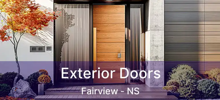  Exterior Doors Fairview - NS