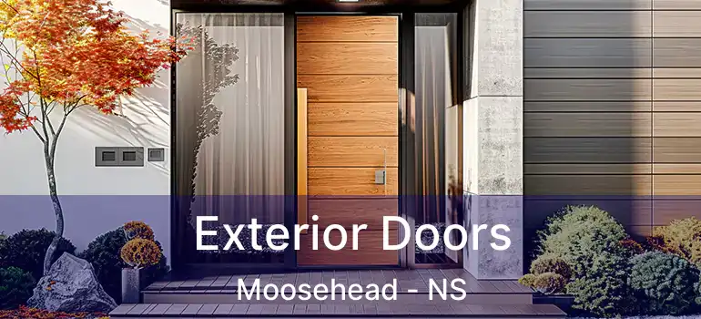  Exterior Doors Moosehead - NS