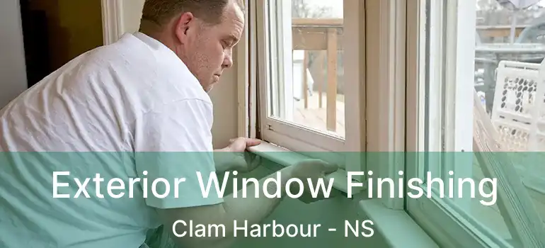  Exterior Window Finishing Clam Harbour - NS