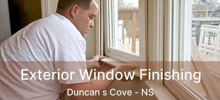  Exterior Window Finishing Duncan s Cove - NS