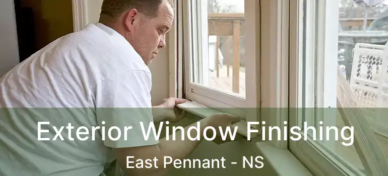  Exterior Window Finishing East Pennant - NS