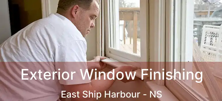  Exterior Window Finishing East Ship Harbour - NS