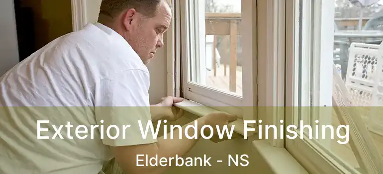  Exterior Window Finishing Elderbank - NS