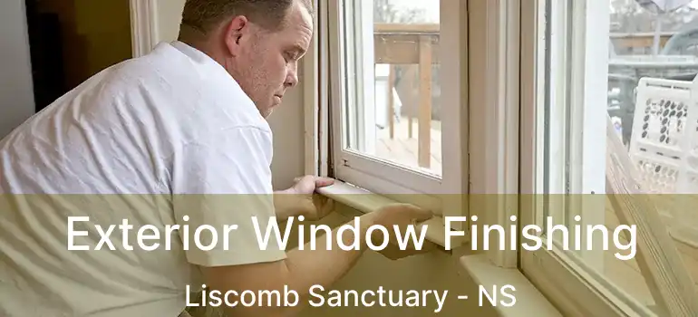  Exterior Window Finishing Liscomb Sanctuary - NS