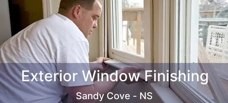  Exterior Window Finishing Sandy Cove - NS