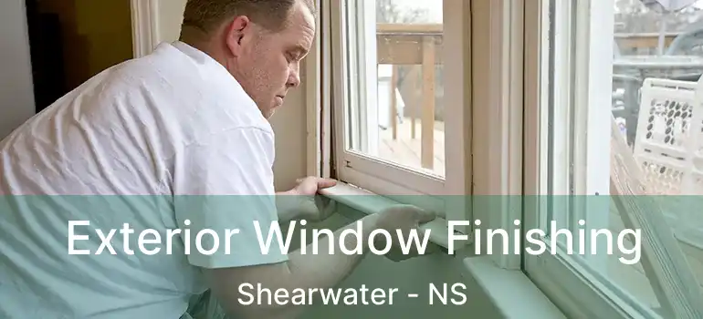  Exterior Window Finishing Shearwater - NS