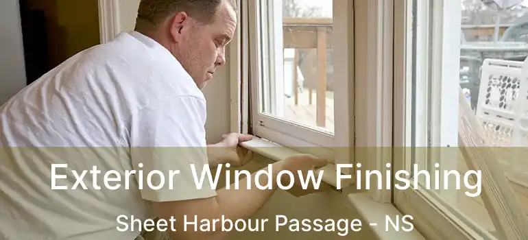  Exterior Window Finishing Sheet Harbour Passage - NS