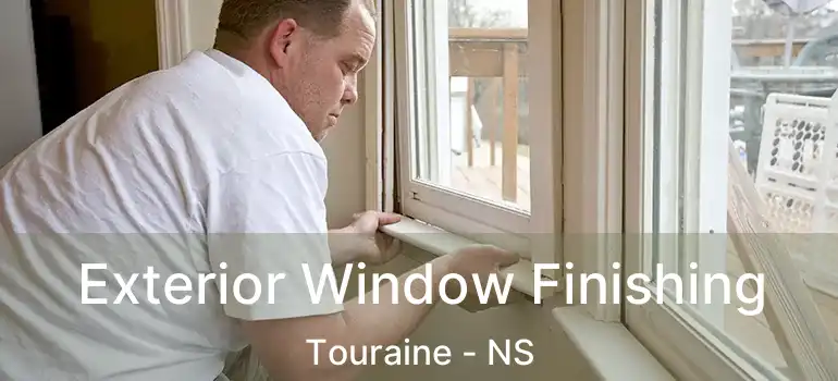  Exterior Window Finishing Touraine - NS