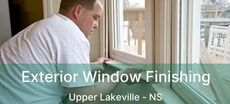  Exterior Window Finishing Upper Lakeville - NS