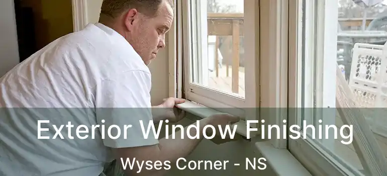  Exterior Window Finishing Wyses Corner - NS