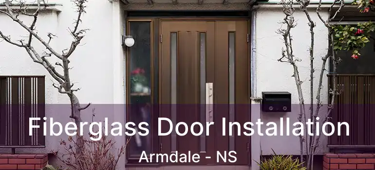  Fiberglass Door Installation Armdale - NS